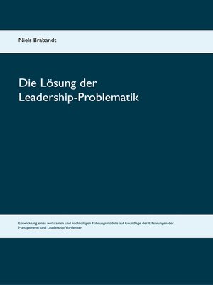cover image of Die Lösung der Leadership-Problematik